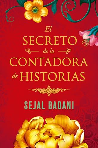 El secreto de la contadora de historias (Spanish Edition) - Badani, Sejal