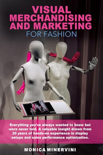 VISUAL MERCHANDISING AND MARKETING FOR FASHION: A priceless summary of 20 years ...