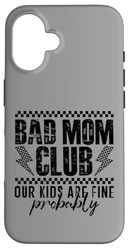 Sarcastic Sassy - Bad Mom Club - Our Kids Are Fine Probly �X�}�z�P�[�X iPhone 16 �p