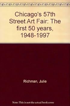 Paperback Chicago's 57th Street Art Fair: The first 50 years, 1948-1997 Book