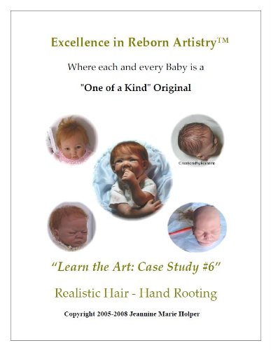 Realistic Hair Hand Rooting Techniques for dolls (Excellence in Reborn Artistry) Kindle Edition