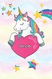 Wren: A Cute Unicorn Sketchbook (6 x 9) inches 110 pages With Blank Paper For Girl Name Wren To Drawing, Doodling, Sketching