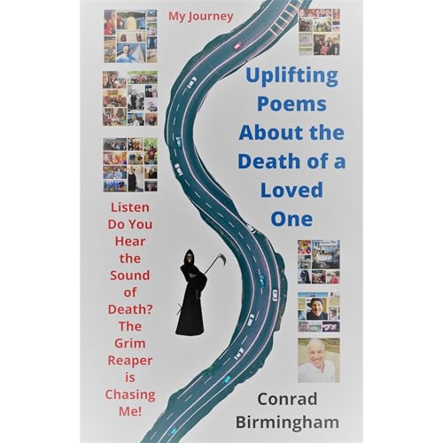 Audiobook: Uplifting Poems About the Death of a Loved One by Conrad Birmingham episode artwork