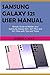 Produktbild SAMSUNG GALAXY S21 USER MANUAL: Simple Guide to master your Samsung Galaxy S21, S21 Plus and S21 Ultra with Tips and Tricks