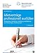 Produktbild Mietverträge professionell ausfüllen: Vorbereitung, Gestaltung, Ausfüllung und Abschluss von Mietverträgen, Mieterauswahl