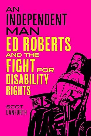 Ed Roberts and the Fight for Disability Rights