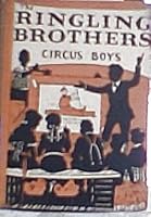 Ringling Brothers Circus Boys B0006AXQMI Book Cover