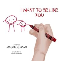 I Want to Be Like You 1976250633 Book Cover