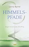 Himmelspfade: Engel weisen uns den Weg