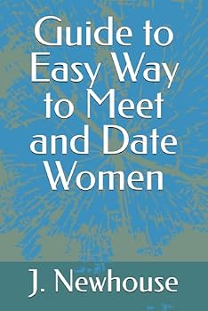 Paperback Guide to Easy Way to Meet and Date Women Book
