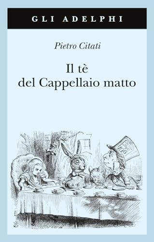 Il Tè Del Cappellaio Matto