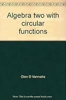 ALGEBRA TWO, WITH CIRCULAR FUNCTIONS; TEACHER'S ANNOTATED EDITION 0675058740 Book Cover