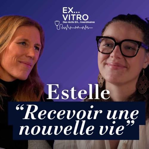 Estelle : "Recevoir une vie"