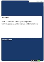 Blockchain-Technologie. Vergleich verschiedener Anbieter für Unternehmen