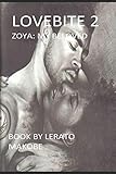 LOVEBITE 2: ZOYA.....MY BELOVED