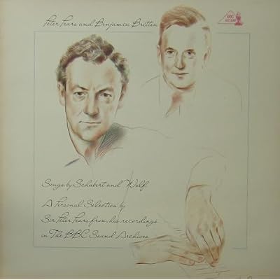 Songs by Schubert and Wolf - A Personal Selection by Sir Peter Pears from his recordings in The BBC Sound Archive--Vinyl LP-BBC - Inghilterra-BBC REGL 410-SCHUBERT Franz (Austria); WOLF Hugo (Germania)-BRITTEN Benjamin (dir - pianoforte); PEARS Peter