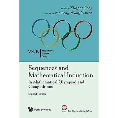 Sequences And Mathematical Induction:in Mathematical Olympiad And Competitions (2nd Edition): In Mathematical Olympiad and Competitions