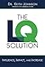 The LQ Solution: Influence, Impact, and Increase