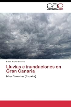 Paperback Lluvias e inundaciones en Gran Canaria [Spanish] Book