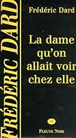 La dame qu'on allait voir chez elle (Frédéric Dard) (French Edition) 2265063428 Book Cover