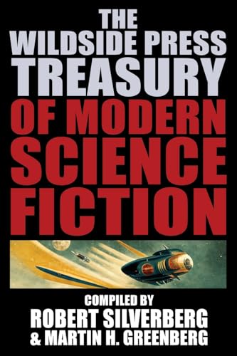 The Wildside Press Treasury of Modern Science Fiction