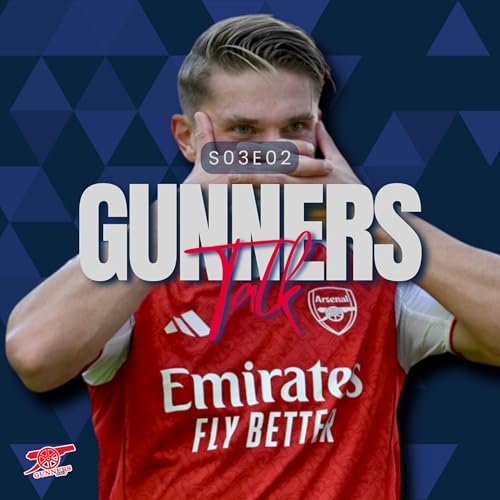 Page de couverture de Gunners Talk #70 | "Ukázal Gyökeres v přípravě svou skutečnou sílu?"