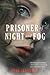 Prisoner of Night and Fog
