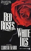 Red Roses White Lies 0451167333 Book Cover