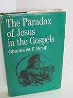 The Paradox of Jesus in the Gospels 0664208533 Book Cover
