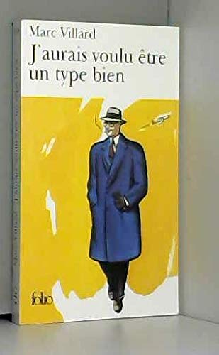 J'aurais voulu être un type bien