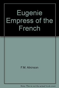 Hardcover Eugenie Empress of the French Book