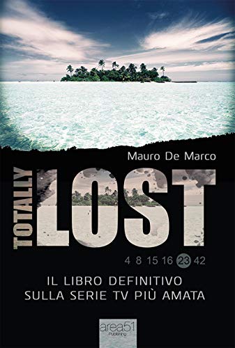 Totally Lost: Il libro definitivo sulla serie tv più amat