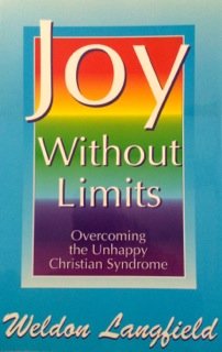 Paperback Joy Without Limits: Overcoming the Unhappy Christian Syndrome Book