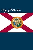 Flag of Florida : Journal; 160 Lined / Ruled Pages, 6x9 Inch (15. 24 X 22. 86 Cm) Laminated 1522769498 Book Cover