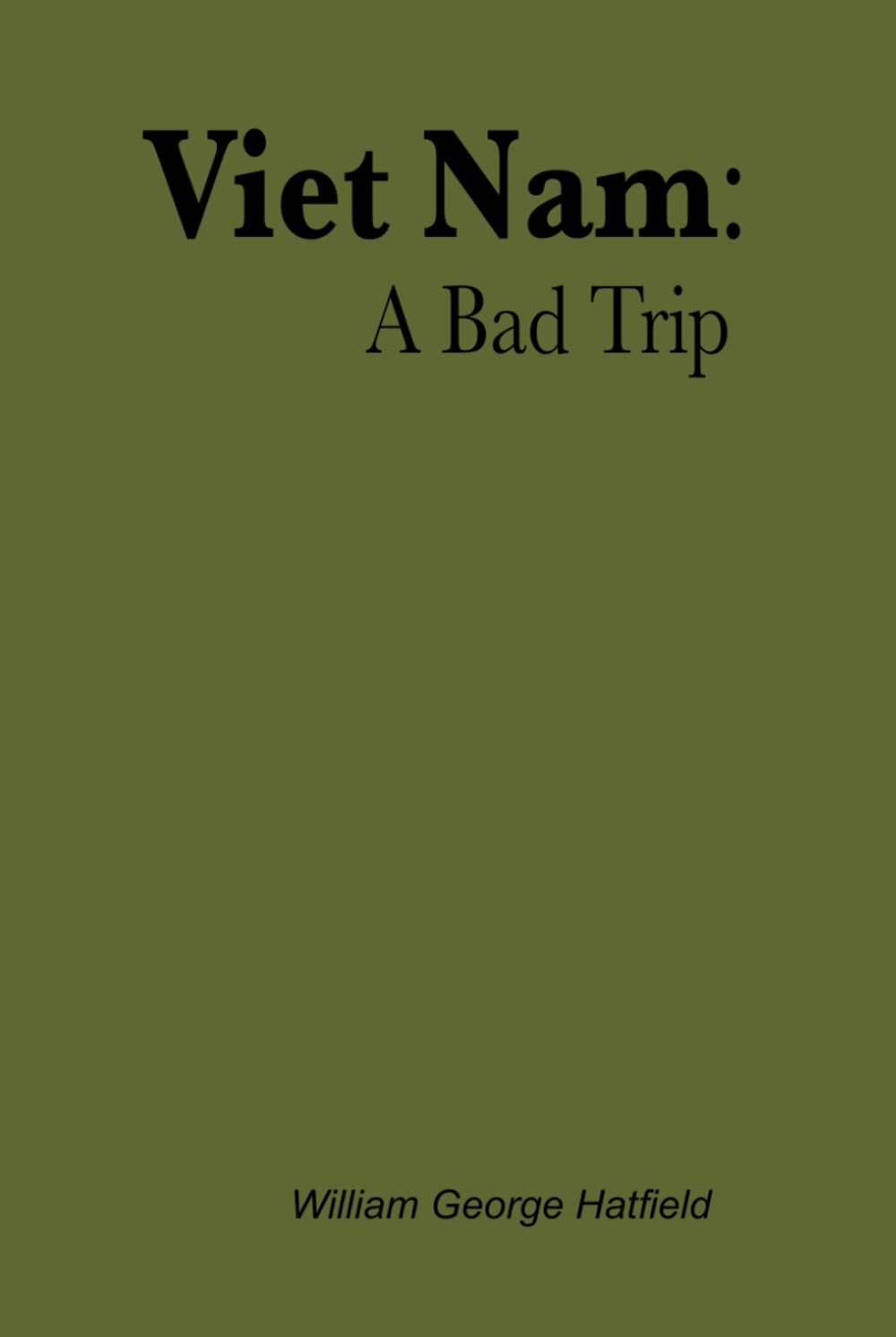 Viet Nam: A Bad Trip