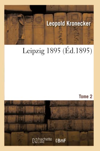Leipzig 1895 Tome 2 (Sciences) (French Edition)
