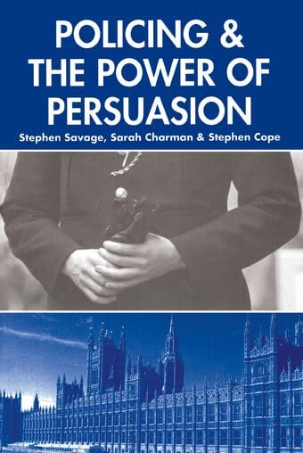 Policing Power Persuasion P: The Changing Role of the Association of Chief and Police Officers