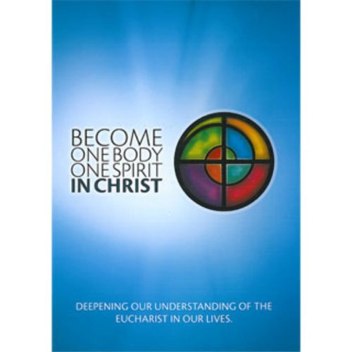 Become One Body One Spirit in Christ