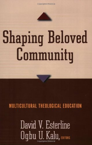 Shaping Beloved Community: Multicultural Theological Education