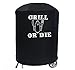 Ferocity Delux Kugelgrill Grill-Abdeckung Grill Abdeckhaube Top Qualität Wasserdichter BBQ Schutz Outdoor Grill Garten Terrasse Rund (59-69 cm x 90 cm) Grill Or Die [084]