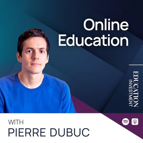 Online Education with Pierre Dubuc