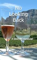 No Looking Back: A Story Of Renewal B0CVCXNN8S Book Cover