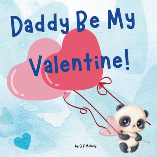 Daddy Be My Valentine!