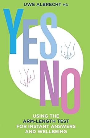 Yes/No: Using the Arm-Length Test For Instant Answers and Wellbeing book cover