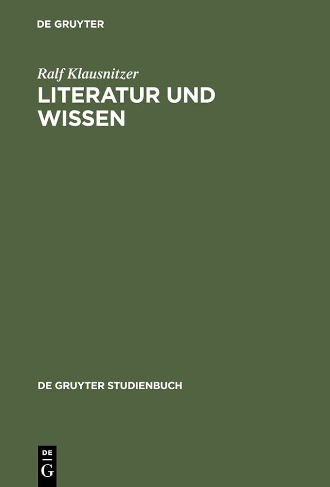 Literatur und Wissen: Zugänge - Modelle - Analysen (De
