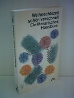 Weihnachtszeit schön verschneit. Ein literarisches Hausbuch. 3423104953 Book Cover