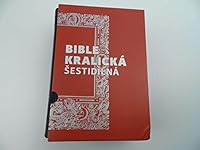 Czech Language Kralice Bible LEATHER LUXURY REPRINT EDITION / Bible kralická šestidílná, kompletni vydani s puvodnimi poznamkami / Luxusní verze B01LZNEGC6 Book Cover