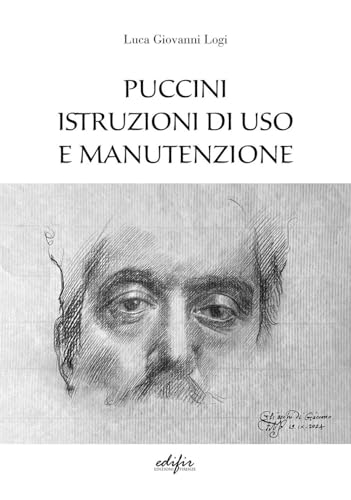 Puccini. Istruzioni di uso e manutenzione (Musica. Dentro la quarta parete)