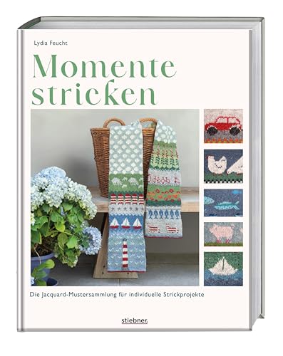 Momente stricken: Die Jacquard-Mustersammlung für individuelle Strickprojekte. Strickmuster für Geschenke oder Erinnerungsstücke. Strickbuch mit Einstrickmuster Anleitung fürs Jacquard stricken.