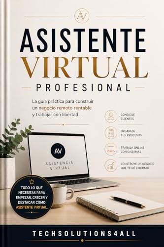 Asistente Virtual Profesional: La guía práctica para construir un...